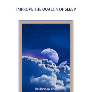 Improve the Quality of Sleep - Sundarshan Kriya