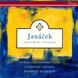 Janácek: Choral Works - Leoš Janáček