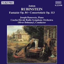 RUBINSTEIN: Fantaisie Op. 84 / Concertstuck Op. 113 - Anton Rubinstein