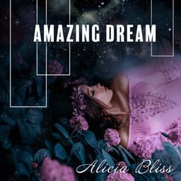 Amazing Dream - Alicia Bliss