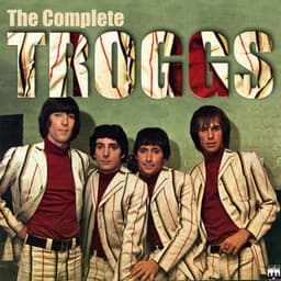 The Complete Troggs - The Troggs