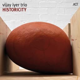 Historicity - Vijay Iyer