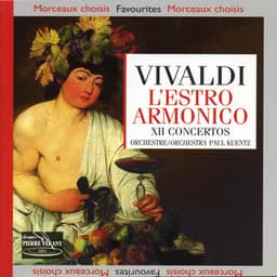 Vivaldi : L'Estro armonico, Op. 3 ''12 Concertos'' - Antonio Vivaldi