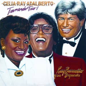 Tremendo Trio! - Celia Cruz