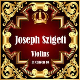 Violins In Concert 10 - Joseph Szigeti