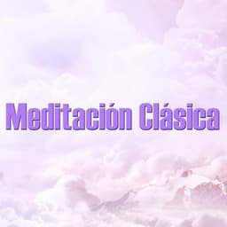 Meditación Clásica - Musica Para Dormir