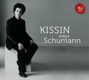 Kissin Plays Schumann - Robert Schumann
