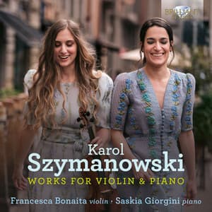 Szymanowski: Works for Violin & Piano - Karol Szymanowski
