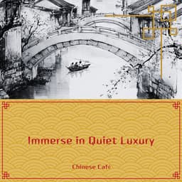 Immerse in Quiet Luxury - Chinese Café