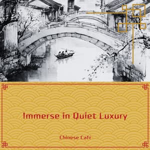 Immerse in Quiet Luxury - Chinese Café