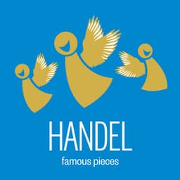 Handel: Famous Pieces - George Frideric Handel
