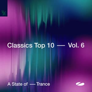 A State of Trance - Classics Top 10, Vol. 6 - Armin van Buuren ASOT Radio
