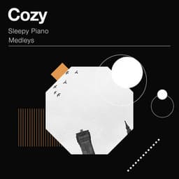 Cozy Sleepy Piano Medleys - Konzentration Musik Welt