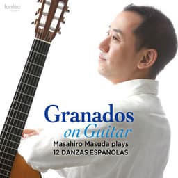 グラナドス没後100年によせて　ギター版による12のスペイン舞曲（全曲） - Enrique Granados