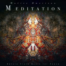 Native American Meditation: Nature Flute Music for Peace - Native American Flute