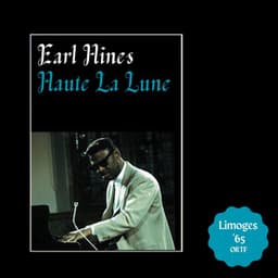 Haute La Lune - Earl Hines