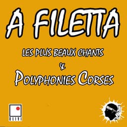 Les plus beaux chants et polyphonies corses - A Filetta