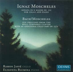 Moscheles, I.: Cello Sonata, Op. 121 / Melodic-Contrapuntal Studies - Ignaz Moscheles