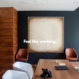 Feel like working - Musica para Estudiar