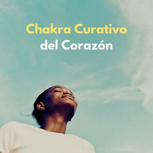 Chakra Curativo Del Corazón - Alinear Chakras