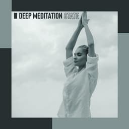 Deep Meditation State: Mindful Breathing and Living, Peaceful Thoughts, Music to Meditate & Contemplate Consciously, Evening & Morning Meditation - Meditation Music Artists