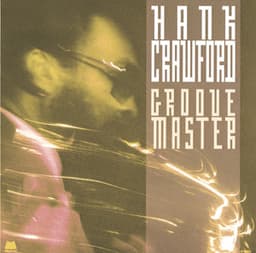Groove Master - Hank Crawford
