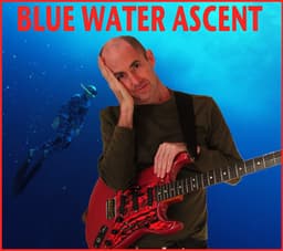 Blue Water Ascent - Henry Kaiser