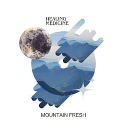 Mountain Fresh - Healing Medicine