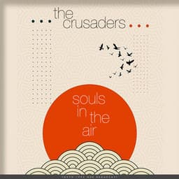 Souls In The Air - The Crusaders