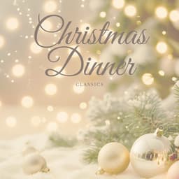 Christmas Dinner Classics - Christmas Music Background