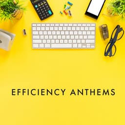 Efficiency Anthems - Office Background Music