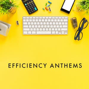 Efficiency Anthems - Office Background Music