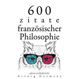 600 Zitate aus der französischen Philosophie - Denis Diderot