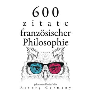 600 Zitate aus der französischen Philosophie - Denis Diderot