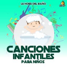 La Hora Del Bano - Canciones Infantiles Para Niños