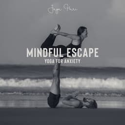 Mindful Escape: Yoga for Anxiety - Jaya Hari