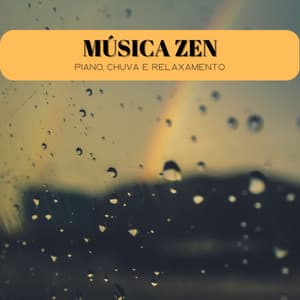 Música Zen: Piano, Chuva E Relaxamento - Som de cachoeira