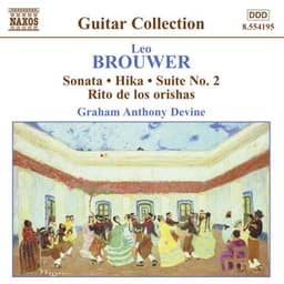 Brouwer: Guitar Music, Vol. 3 - Sonata / Hika / Suite No. 2 / Rio De Los Orishas - Leo Brouwer