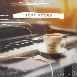 Soft Focus - Jazz Office