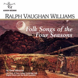 Vaughan Williams: Folk Songs of the Four Seasons - Ralph Vaughan Williams