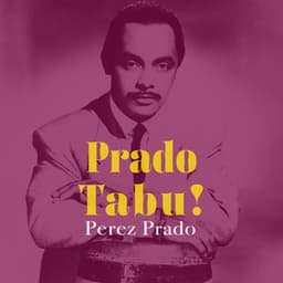 Prado Tabu! - Pérez Prado