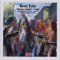 Eisler, H.: Chamber Cantatas & Songs - Hanns Eisler