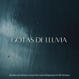 Noches De Verano: Gotas De Lluvia Relajantes En Mi Ventana - Juegos de lluvia