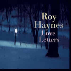 Love Letters - Roy Haynes