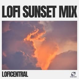 Lofi Sunset Mix - LofiCentral
