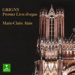 Grigny: Premier livre d'orgue - Nicolas de Grigny