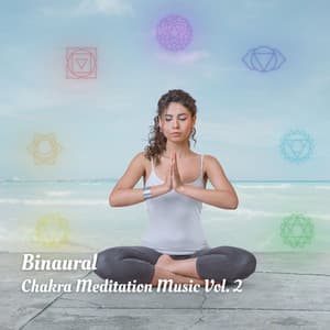 Binaural: Chakra Meditation Music Vol. 2 - Yoga & Meditation Music