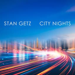 Stan Getz: City Nights - Stan Getz