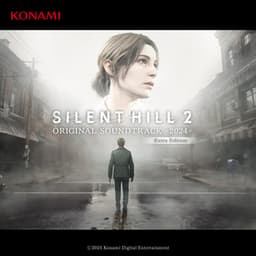 SILENT HILL 2 ORIGINAL SOUNDTRACK -2024- Extra Edition - Akira Yamaoka