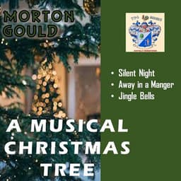 A Musical Christmas Tree - Morton Gould